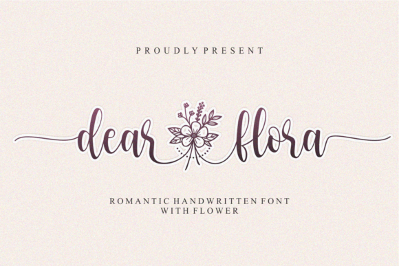 Dear Flora: A Romantic Script Font for Branding
